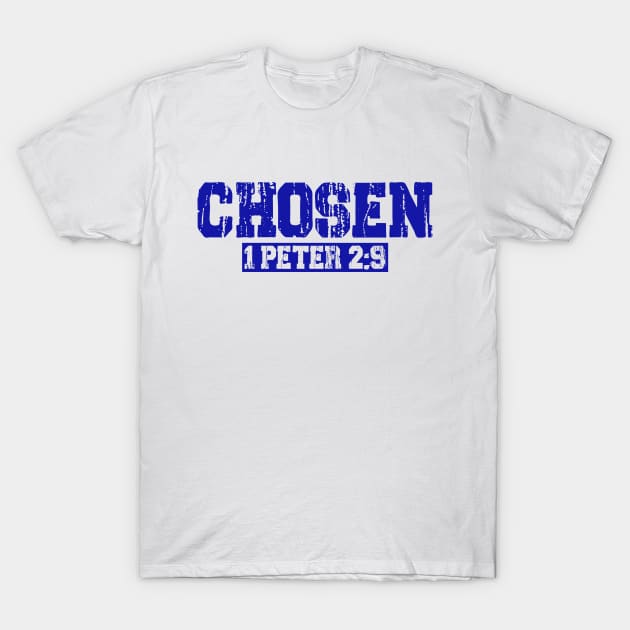 Chosen - 1 Peter 2:9 T-Shirt by Plushism